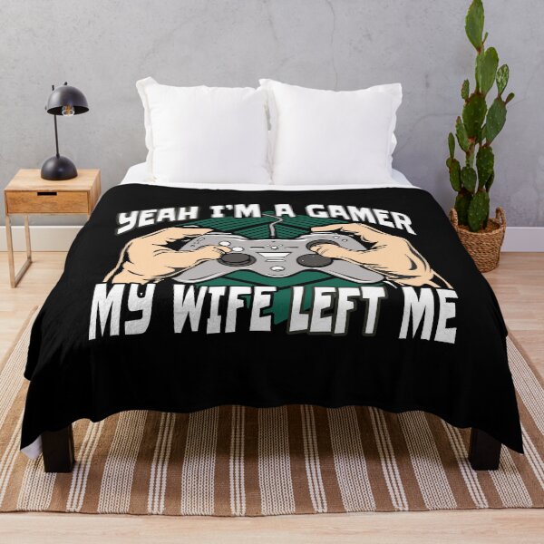 Item preview, Yeah Im A Gamer My Wife Left Me designed and sold by Eddie SH.