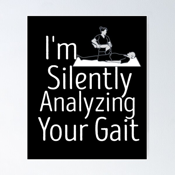 Item preview, Copy of I'm Silently Analyzing Your Gait - Physical Therapist T-Shirt -Medicine Shirt designed and sold by zakibenj.