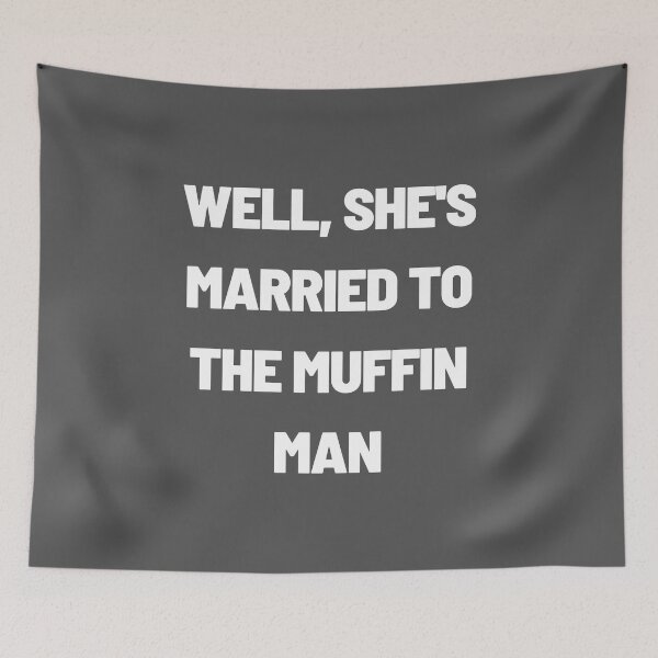 Item preview, Well, She's Married To Muffin Man White designed and sold by wolfyLRiina.