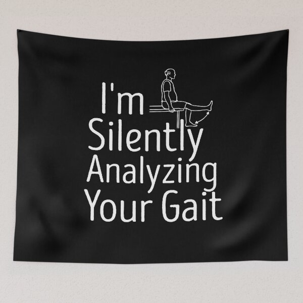 Item preview,  I'm Silently Analyzing Your Gait Shirt  - Physical Therapist T-Shirt -Medicine Shirt designed and sold by zakibenj.