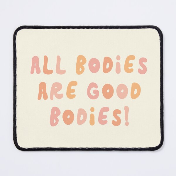 Item preview, All Bodies Are Good Bodies Affirmation designed and sold by bykirstco.