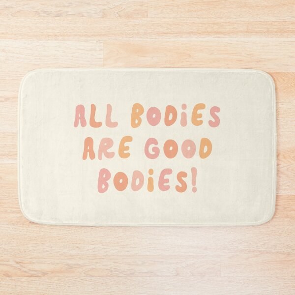 Item preview, All Bodies Are Good Bodies Affirmation designed and sold by bykirstco.