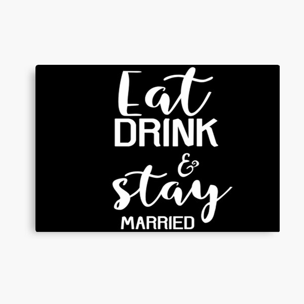 Item preview, Eat drink stay married designed and sold by phassystore.