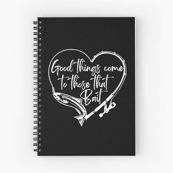 Item preview, Good things come, to those that bait, fishing pun, funny fishermans saying,  designed and sold by allycat57.