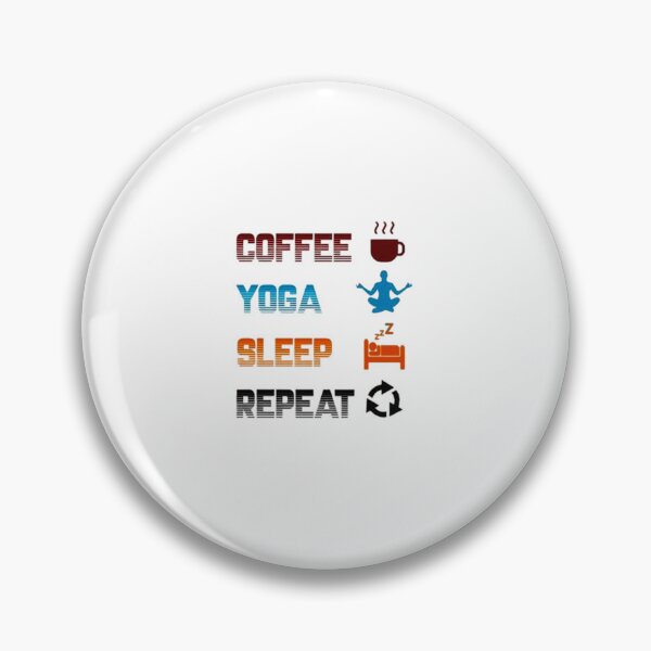 Item preview, Coffee yoga sleep repeat designed and sold by Handrixx.