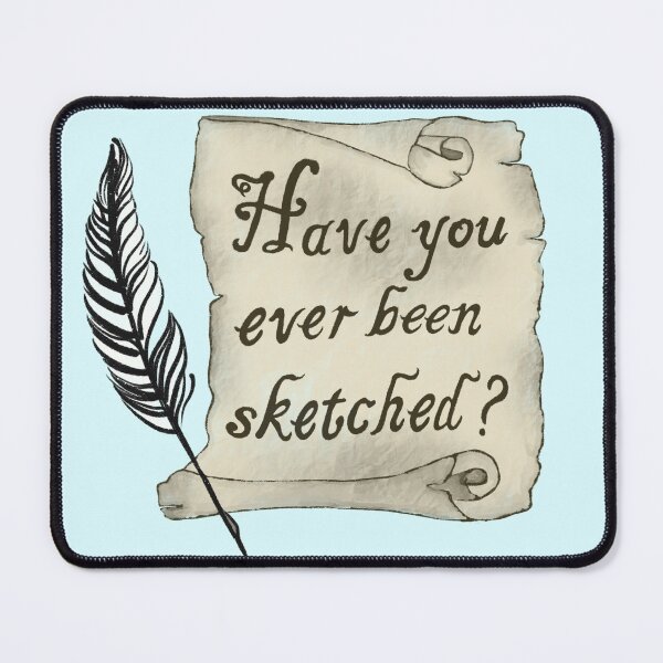 Item preview, Have You Ever Been Sketched designed and sold by JenTalleyDesign.