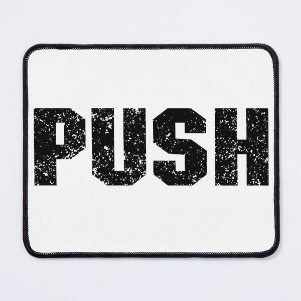 Item preview, Push word in black distressed design designed and sold by WhateverStudio.