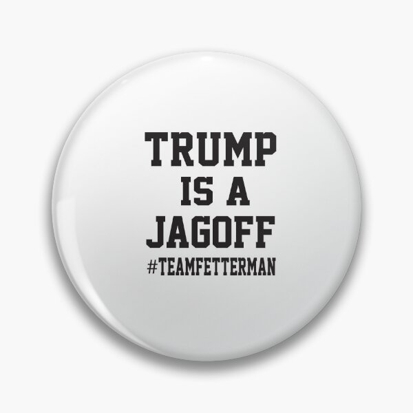 Item preview, trump is a jagoff #teamfetterman designed and sold by KAkarimassouqi.