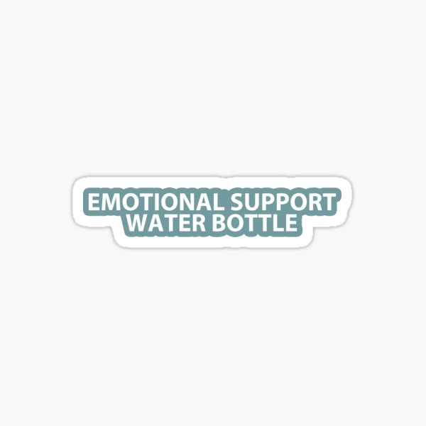 Emotional Support Water Bottle Neutral Symbol Sticker for Sale by  ssmorrison21