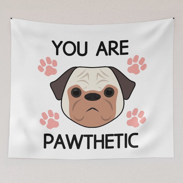 Item preview, You are Pawthetic : Funny pathetic Pug dog pun designed and sold by EnzoVectorism.