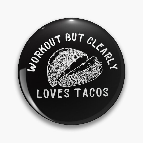 Item preview, Workout But Clearly Loves Tacos designed and sold by ArtDeziGn.