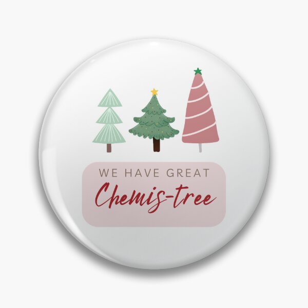Item preview, We Have Great Chemistree Christmas Pun designed and sold by xJolene.