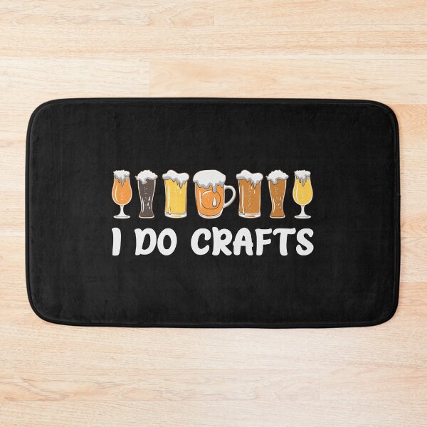 Item preview, I do crafts | Funny Drinking designed and sold by teez4dayz.