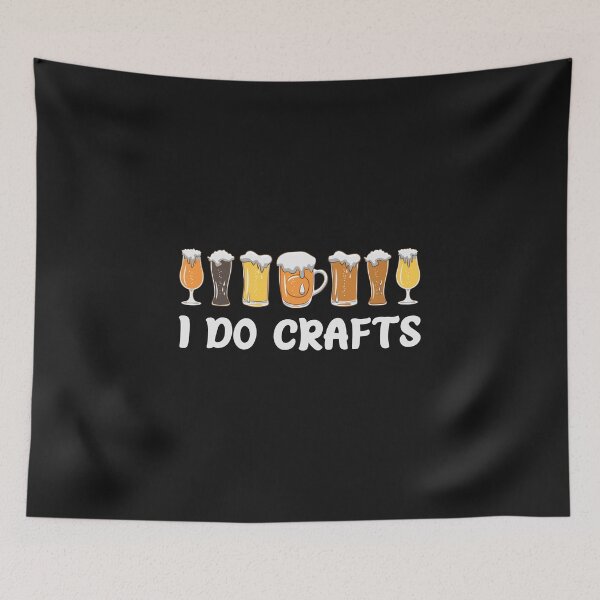 Item preview, I do crafts | Funny Drinking designed and sold by teez4dayz.