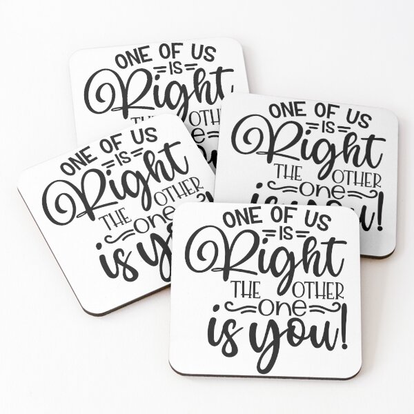 Item preview, One of us is right.... designed and sold by photogfrog.