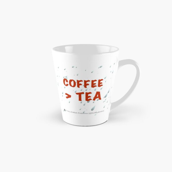 Coffee > Tea Tall Mug