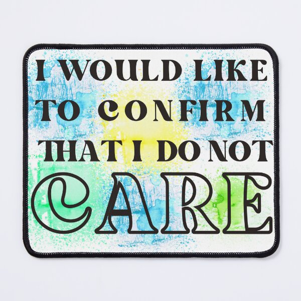 Item preview, I do not care designed and sold by photogfrog.
