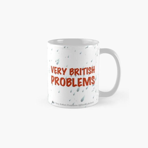 Very British Problems Classic Mug