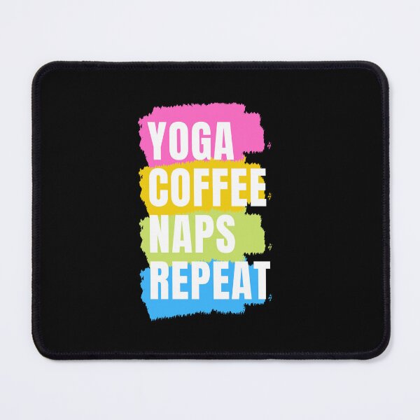 Item preview,  Yoga Coffee Naps Repeat designed and sold by Ahmed  Feki.
