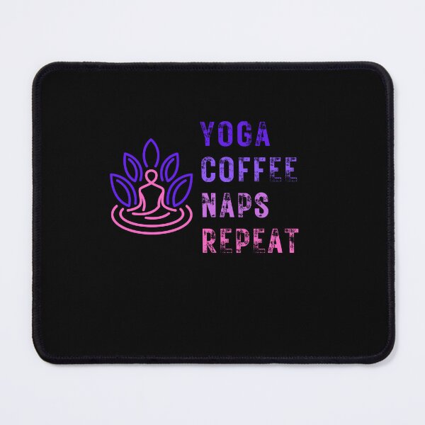 Item preview,  Yoga Coffee Naps Repeat designed and sold by Ahmed  Feki.