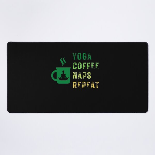 Item preview,  Yoga Coffee Naps Repeat designed and sold by Ahmed  Feki.