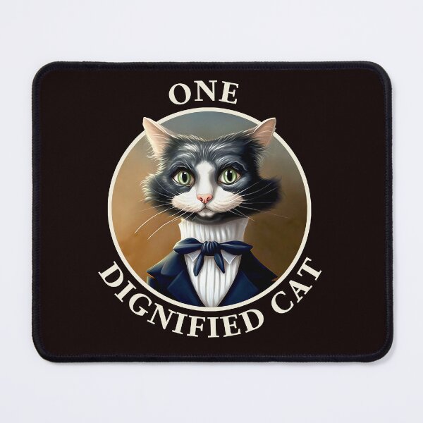 Item preview, One Dignified Cat designed and sold by NoArtNoJoy.