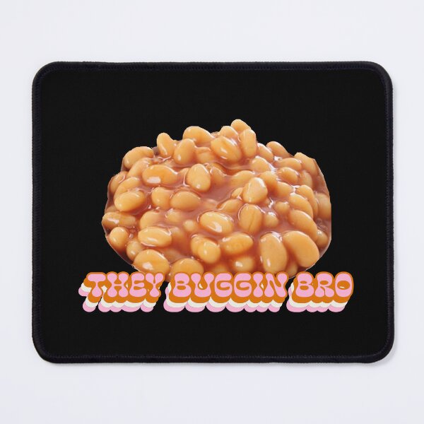 Item preview, Baked Beans Blob - They Buggin Bro Meme Saying designed and sold by epicmemeshirts1.