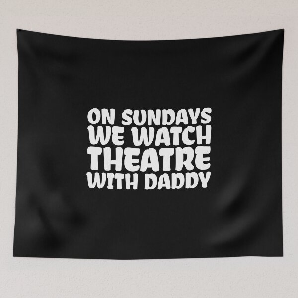 Item preview, on sundays we watch theatre with daddy designed and sold by StoreDay.