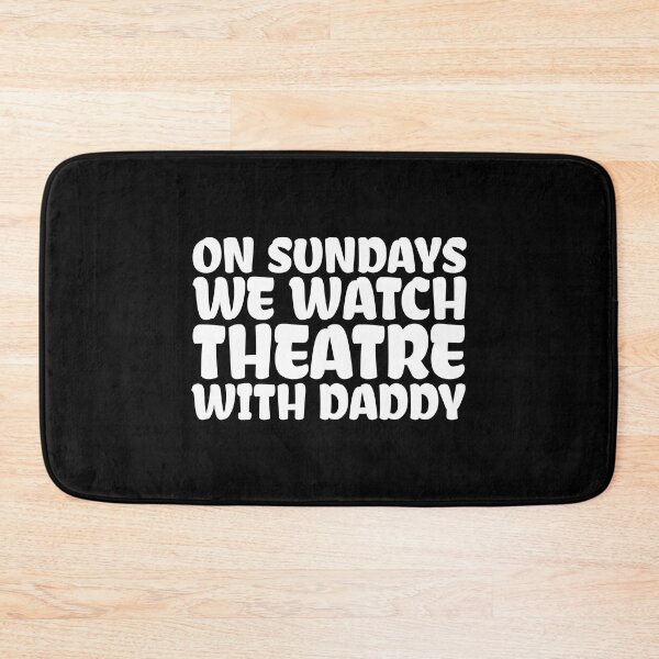 Item preview, on sundays we watch theatre with daddy designed and sold by StoreDay.
