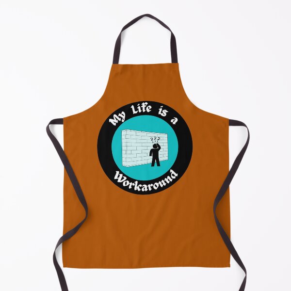 Item preview, My Life is a Workaround designed and sold by dreamerv3.