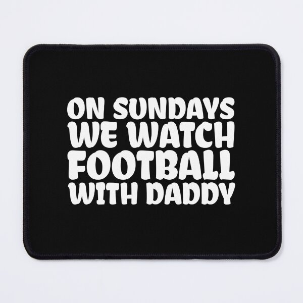 Item preview, on sundays we watch football with daddy designed and sold by StoreDay.
