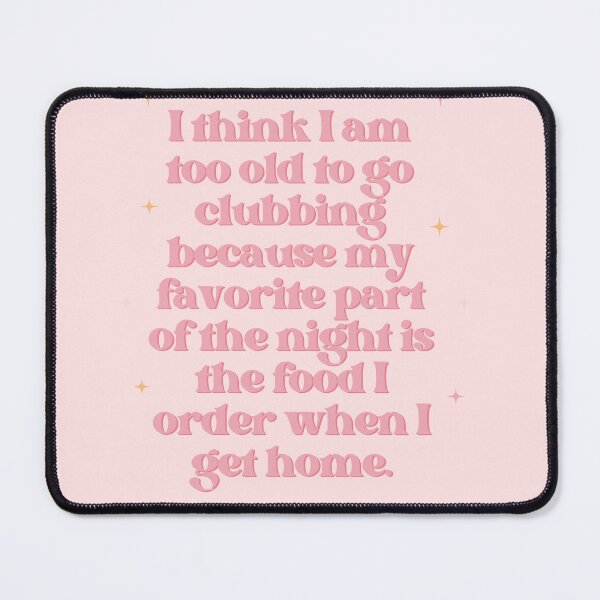 Item preview, Too Old to Go Clubbing Baby Pink Print designed and sold by Femme Pastel Collective.