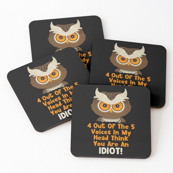 Item preview, 4 Out Of 5 Voices In My Head Think You Are An Idiot Grumpy Owl designed and sold by TheButtonCrew.