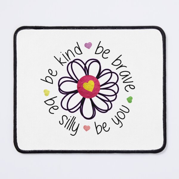 Item preview, Be Kind, Be Brave, Be Silly, Be You designed and sold by Jenn Graham.