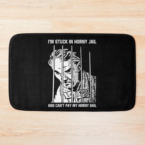 Item preview, I'm Stuck in Horny Jail and Can't Pay My Horny Bail designed and sold by Big Twelve.