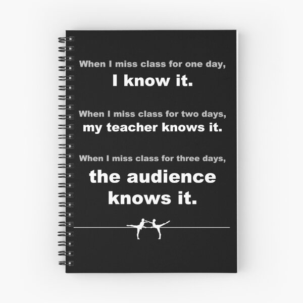 Item preview, Ballet inspirational Quote - if I miss class the audience knows it ! designed and sold by debelder.