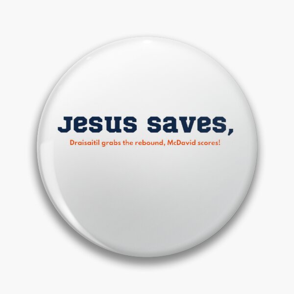 Item preview, Jesus Saves, McDavid Scores! designed and sold by BradburyWorx.