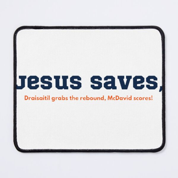 Item preview, Jesus Saves, McDavid Scores! designed and sold by BradburyWorx.