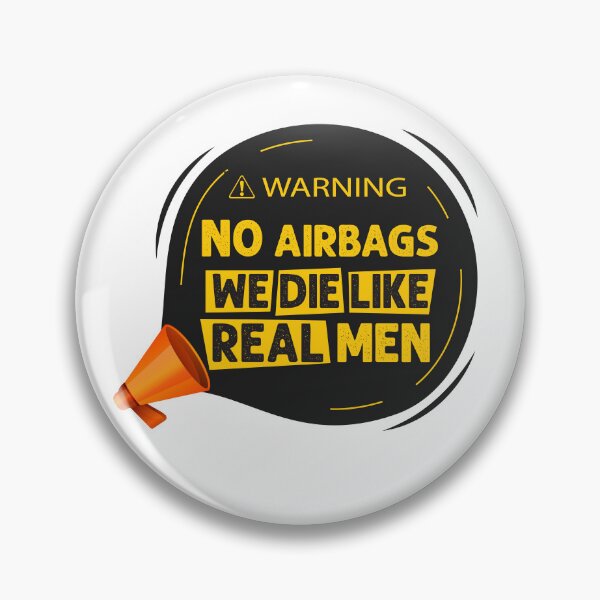 Item preview, WARNING No AirBags we die like real men  designed and sold by hayatdesign.