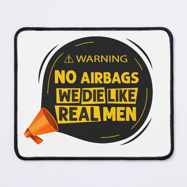 Item preview, WARNING No AirBags we die like real men designed and sold by hayatdesign.