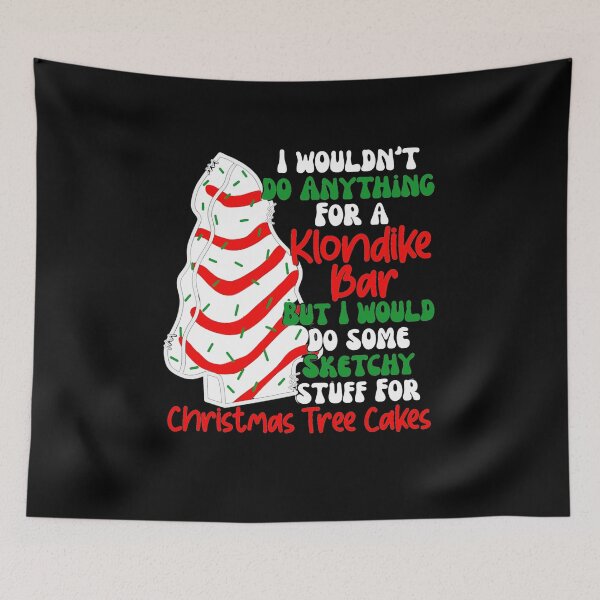 Item preview, I wouldn't do anything for a Klondike bar but i would so some sketchy stuff for Christmas tree cakes designed and sold by pnkpopcorn.