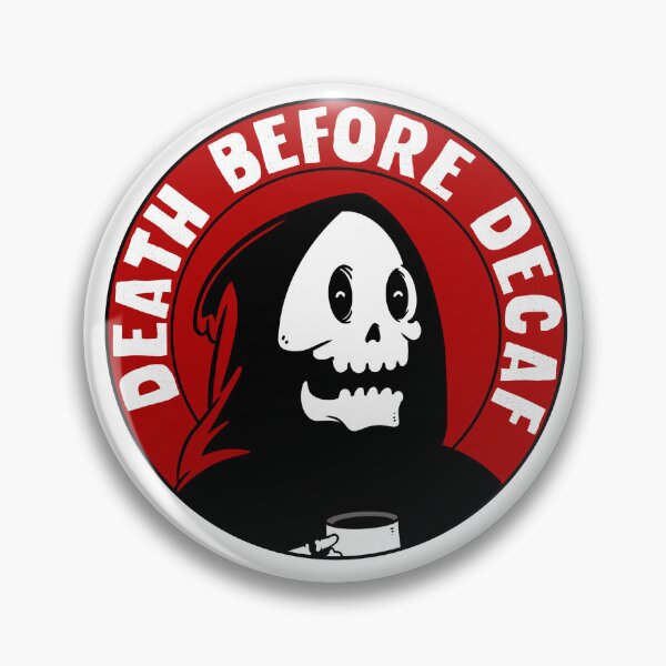 Item preview, Death Before Decaf designed and sold by Artthree.