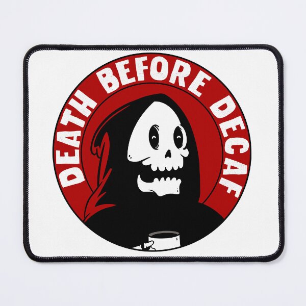 Item preview, Death Before Decaf designed and sold by Artthree.