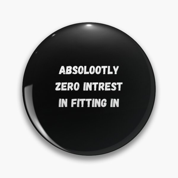 Item preview, Funny T-shirt - Zero Interest In Fitting In v2 designed and sold by Wit-T-Merch.