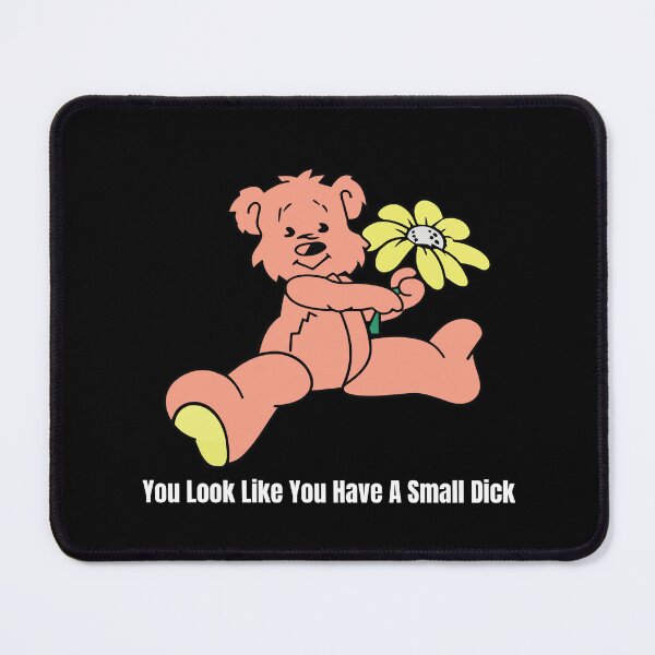 Item preview, You Look Like You Have A Small Dick designed and sold by Big Twelve.