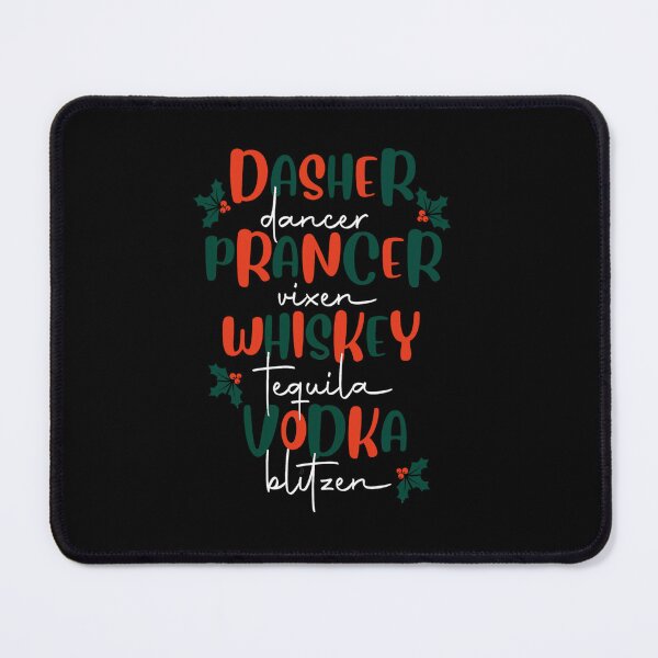 Item preview, Dasher dancer prancer vixen whiskey tequila Vodka blitzen designed and sold by pnkpopcorn.