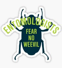 Entomologen fürchten keinen Rüsselkäfer Sticker