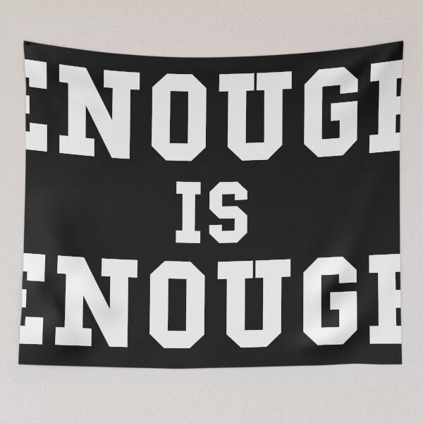 Item preview, Enough is Enough designed and sold by RoboDynamite.