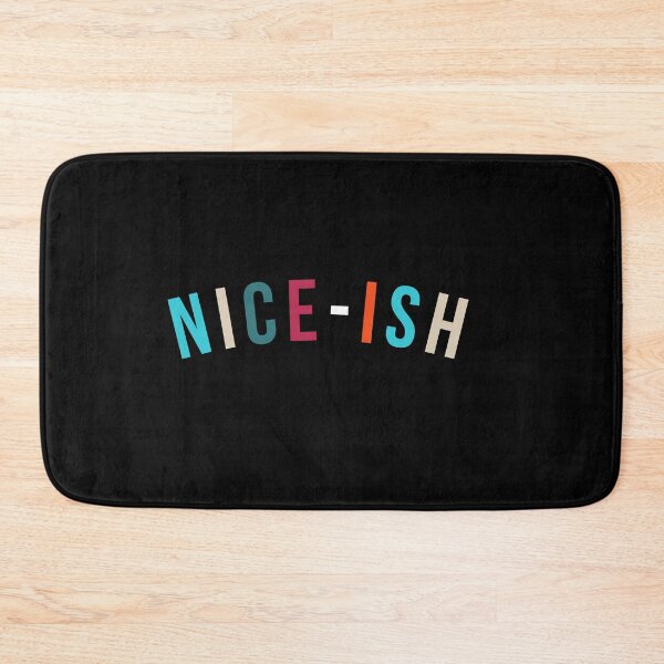 Item preview, Nice-ish designed and sold by WatershedC.
