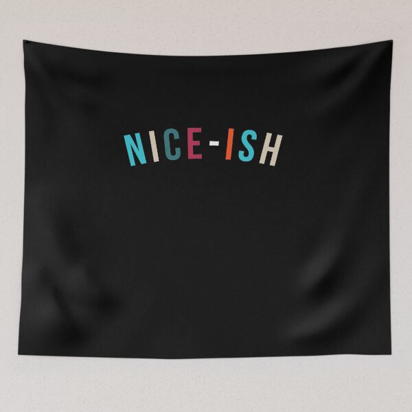 Item preview, Nice-ish designed and sold by WatershedC.